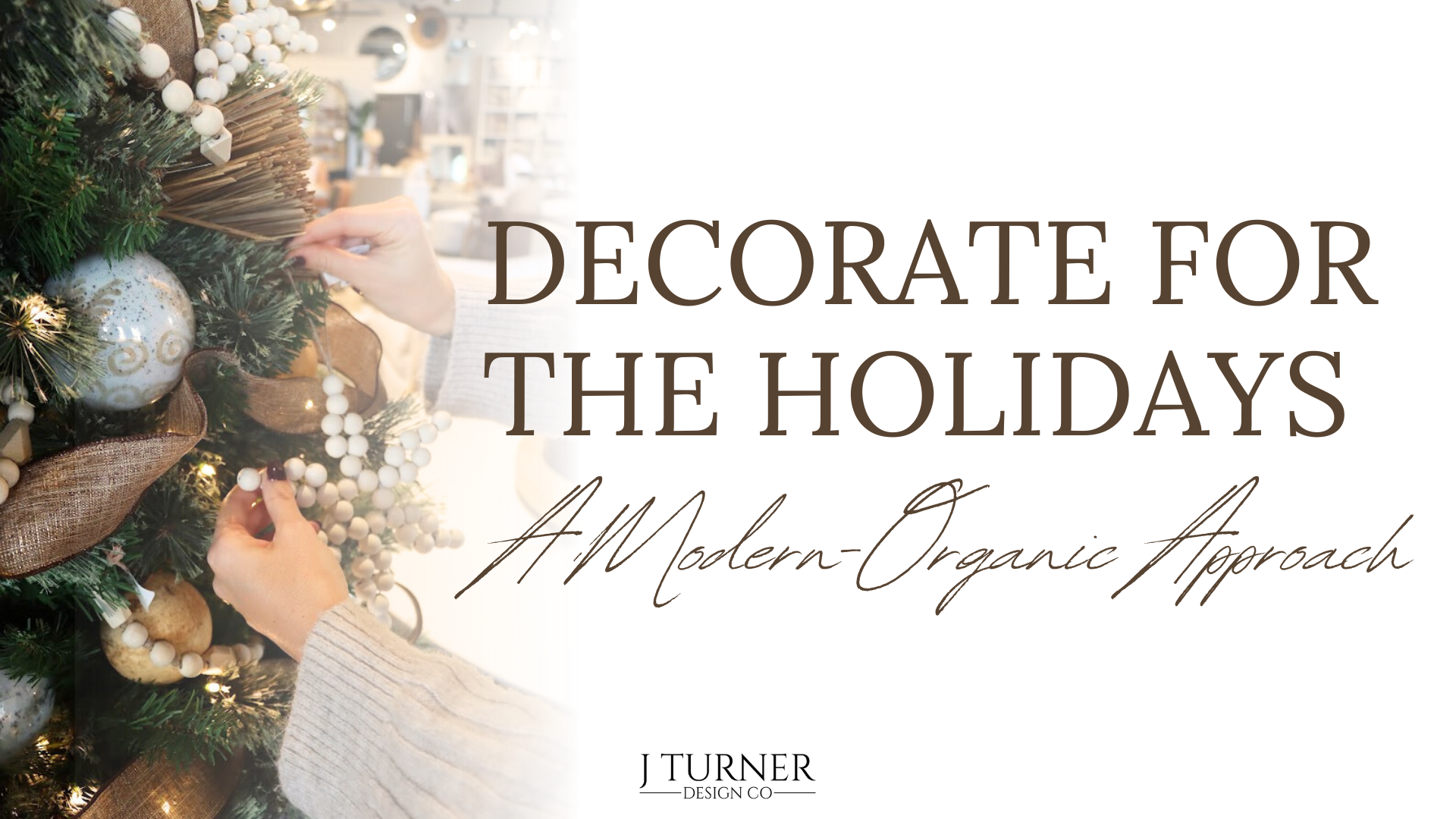 Decorate for the Holidays: A Modern-Organic Approach