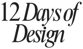 12 Days of Design